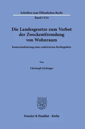 Eichinger |  Die Landesgesetze zum Verbot der Zweckentfremdung von Wohnraum. | eBook | Sack Fachmedien