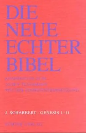 Scharbert / Plöger / Schreiner |  Die Neue Echter-Bibel. Kommentar / Kommentar zum Alten Testament mit Einheitsübersetzung / Genesis 1-11 | Buch |  Sack Fachmedien