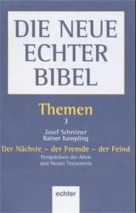 Schreiner / Kampling / Dohmen |  Der Nächste, der Fremde, der Feind | Buch |  Sack Fachmedien