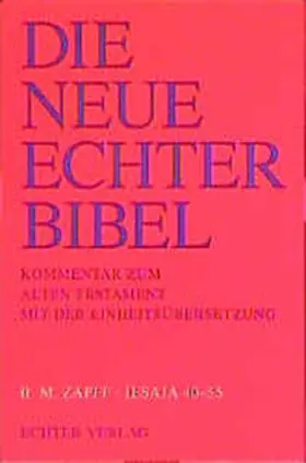 Zapff / Plöger / Schreiner |  Die Neue Echter-Bibel. Kommentar / Kommentar zum Alten Testament mit Einheitsübersetzung / Jesaja III 40-55 | Buch |  Sack Fachmedien