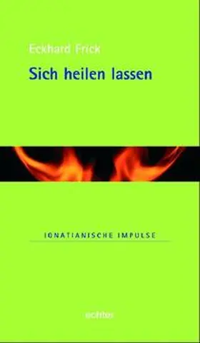 Frick |  Sich heilen lassen | Buch |  Sack Fachmedien