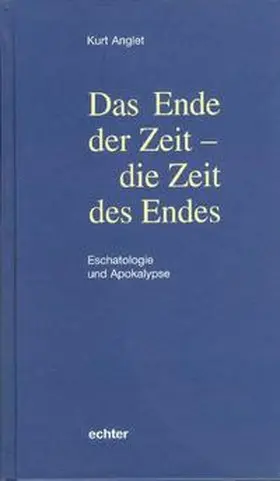 Anglet |  Das Ende der Zeit - die Zeit des Endes | Buch |  Sack Fachmedien