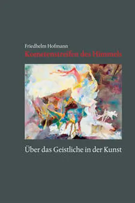 Hofmann |  "Kometenstreifen des Himmels" | Buch |  Sack Fachmedien