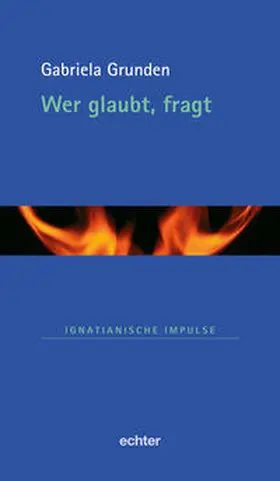 Grunden / Kiechle / Lambert |  Wer glaubt, fragt | Buch |  Sack Fachmedien