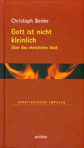 Benke |  Gott ist nicht kleinlich | Buch |  Sack Fachmedien