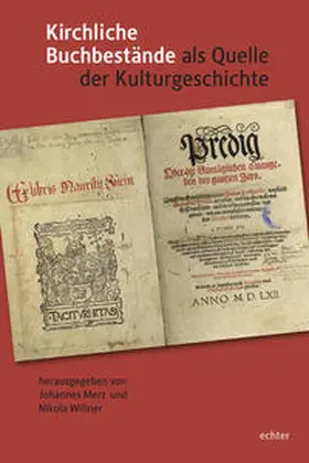 Merz / Willner |  Kirchliche Buchbestände als Quelle der Kulturgeschichte | Buch |  Sack Fachmedien