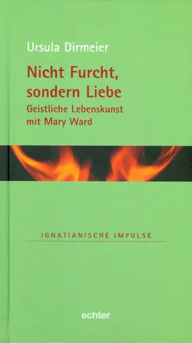 Dirmeier |  Nicht Furcht, sondern Liebe | eBook | Sack Fachmedien