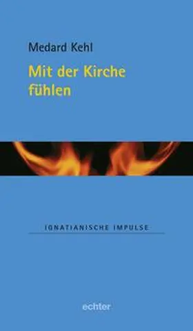 Kehl | Mit der Kirche fühlen | E-Book | sack.de