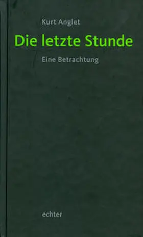 Anglet |  Die letzte Stunde | Buch |  Sack Fachmedien