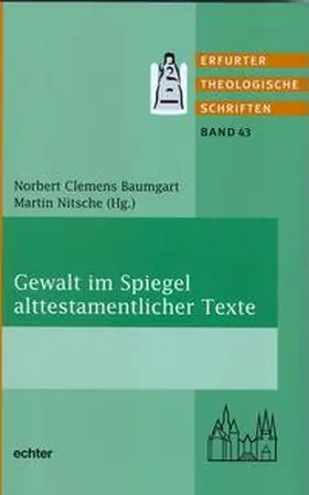 Baumgart / Nitsche |  Gewalt im Spiegel alttestamentlicher Texte | Buch |  Sack Fachmedien