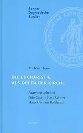 Hesse |  Die Eucharistie als Opfer der Kirche | Buch |  Sack Fachmedien