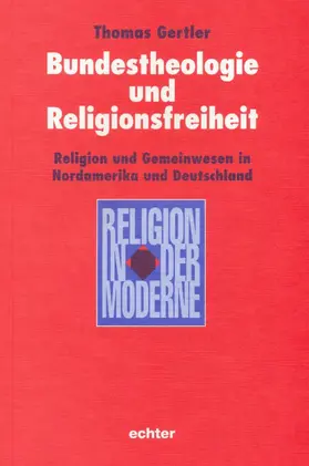 Gertler |  Bundestheologie und Religionsfreiheit | eBook | Sack Fachmedien