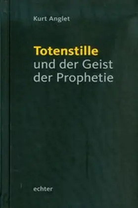 Anglet |  Totenstille und der Geist der Prophetie | eBook | Sack Fachmedien