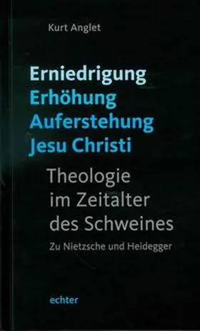 Anglet |  Erniedrigung - Erhöhung - Auferstehung Jesu Christi | eBook | Sack Fachmedien