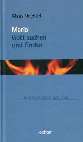 Vechtel |  Maria: Gott suchen und finden | eBook | Sack Fachmedien