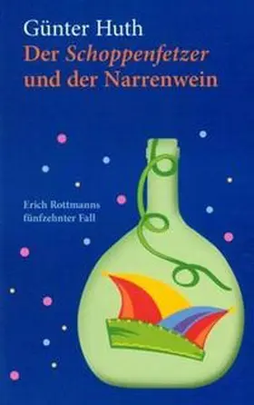 Huth / Echter | Der Schoppenfetzer und der Narrenwein | E-Book | sack.de