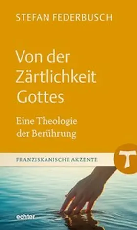 Federbusch |  Von der Zärtlichkeit Gottes | eBook | Sack Fachmedien