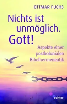 Fuchs |  Nichts ist unmöglich. Gott! | eBook | Sack Fachmedien