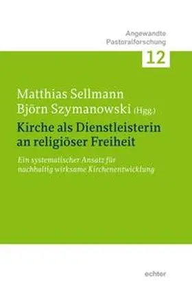 Sellmann / Szymanowski |  Kirche als Dienstleisterin für religiöse Freiheit | eBook | Sack Fachmedien