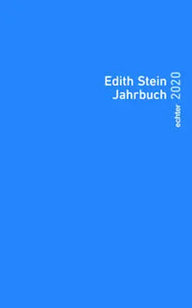 Herausgegeben im Auftrag des Teresianischen Karmel in Deutschland durch die Unbeschuhten Karmeliten unter ständiger Mitarbeit der Edith-Stein-Gesellschaft Deutschland e.V |  Edith Stein Jahrbuch 2020 | Buch |  Sack Fachmedien
