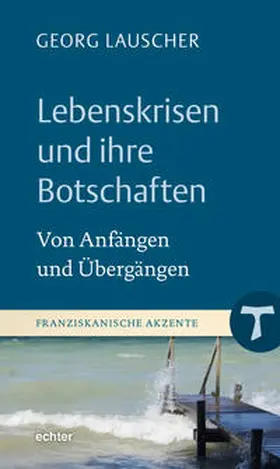 Lauscher |  Lebenskrisen und ihre Botschaften | Buch |  Sack Fachmedien