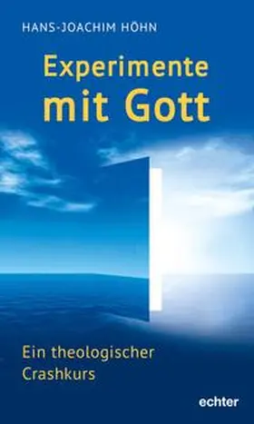 Höhn |  Experimente mit Gott | Buch |  Sack Fachmedien