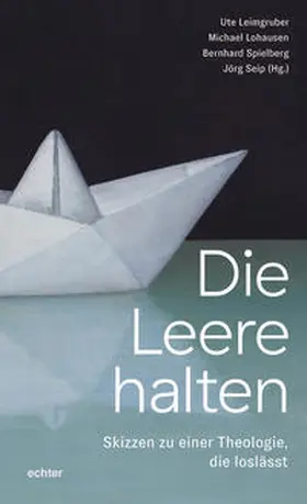 Leimgruber / Lohausen / Seip |  Die Leere halten | Buch |  Sack Fachmedien