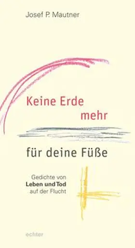 Mautner |  Keine Erde mehr für deine Füße | Buch |  Sack Fachmedien
