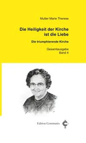 Therese |  Die Heiligkeit der Kirche ist die Liebe | Buch |  Sack Fachmedien