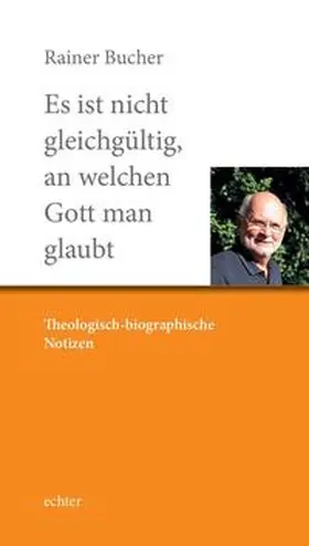 Bucher |  Es ist nicht gleichgültig, an welchen Gott man glaubt | Buch |  Sack Fachmedien