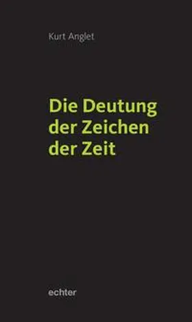 Anglet |  Die Deutung der Zeichen der Zeit | Buch |  Sack Fachmedien