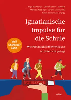 Buchberger / Gentner / Hödl |  Ignatianische Impulse für die Schule | Buch |  Sack Fachmedien