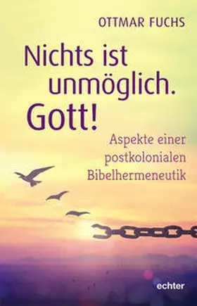 Fuchs |  Nichts ist unmöglich. Gott! | Buch |  Sack Fachmedien