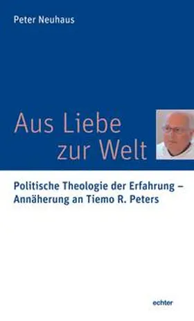 Neuhaus |  Aus Liebe zur Welt | Buch |  Sack Fachmedien