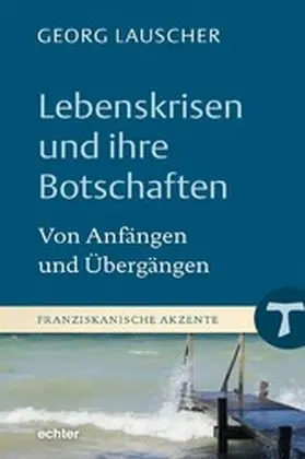 Lauscher |  Lebenskrisen und ihre Botschaften | eBook | Sack Fachmedien