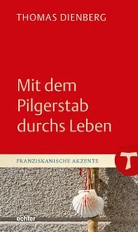 Dienberg |  Mit dem Pilgerstab durchs Leben | eBook | Sack Fachmedien