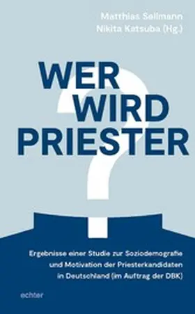 Sellmann / Katsuba |  Wer wird Priester? | eBook | Sack Fachmedien