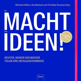 Hüther / Weiland / Rummel | Die Macht der Ideen | Buch | 978-3-430-21037-9 | www2.sack.de