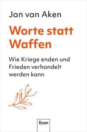 van Aken |  Worte statt Waffen | Buch |  Sack Fachmedien