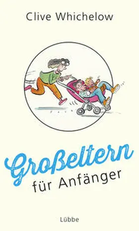 Whichelow |  Großeltern für Anfänger | Buch |  Sack Fachmedien