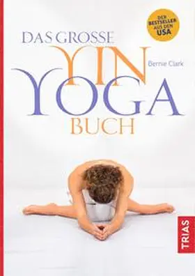 Clark |  Das große Yin-Yoga-Buch | Buch |  Sack Fachmedien