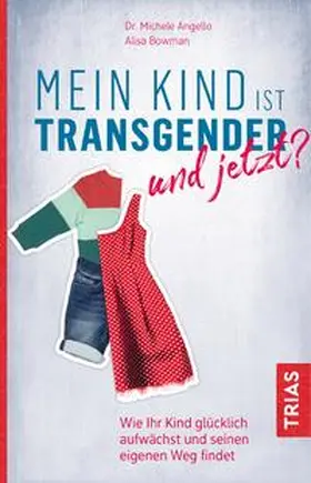 Angello / Bowman |  Mein Kind ist transgender - und jetzt? | Buch |  Sack Fachmedien