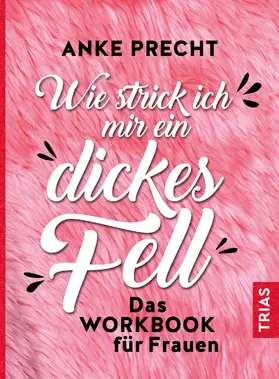 Precht |  Wie strick ich mir ein dickes Fell | eBook | Sack Fachmedien