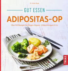 Raab | Gut essen Adipositas-OP | Buch | 978-3-432-10991-6 | www2.sack.de
