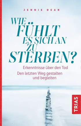 Dear |  Wie fühlt es sich an zu sterben? | eBook | Sack Fachmedien