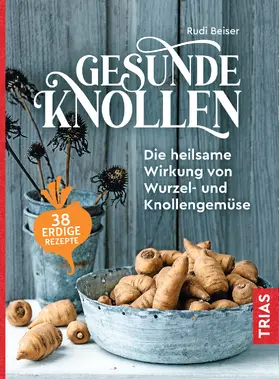 Beiser |  Gesunde Knollen | Buch |  Sack Fachmedien