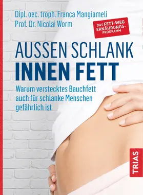 Mangiameli / Worm |  Außen schlank - innen fett | Buch |  Sack Fachmedien