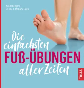 Fengler / Galla |  Die einfachsten Fuß-Übungen aller Zeiten | eBook | Sack Fachmedien