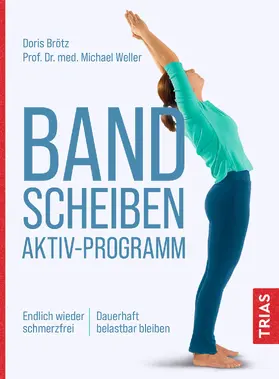 Brötz / Weller | Bandscheiben-Aktiv-Programm | Buch | 978-3-432-11509-2 | sack.de