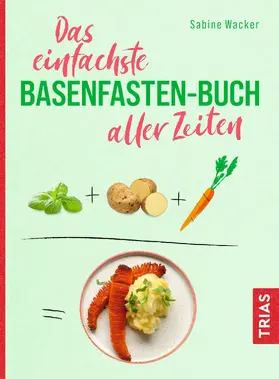 Wacker |  Das einfachste Basenfasten-Buch aller Zeiten | eBook | Sack Fachmedien